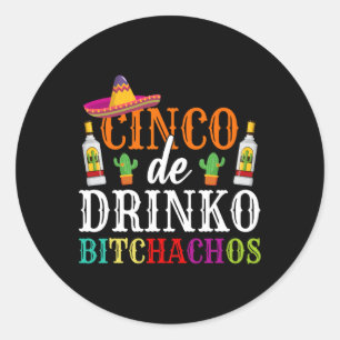 Sticker Rond Cinco De Drinko Achos Cinco De Mayo Party Women Me