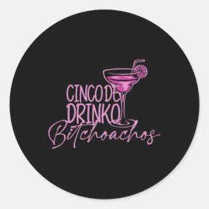 Sticker Rond Cinco De Drinko Achos Drôle Cinco De Mayo Boire