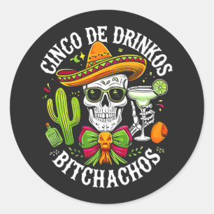 Sticker Rond Cinco De Drinko Bitchachos
