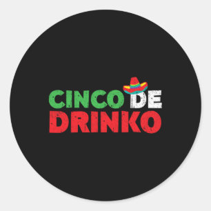 Sticker Rond Cinco De Drinko Chemise Hommes Femmes Cinco De May