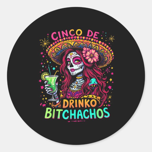Sticker Rond Cinco De Mayo Funny Parti Mexicain Cinco De Drinko (Devant)