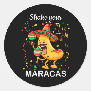 Sticker Rond Cinco De Mayo Shake Your Maracas Nachos Mexican Pa