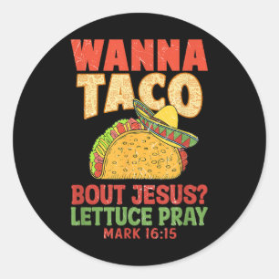 Sticker Rond Cinco De Mayo Wanna Taco Bout Jesus Femmes Hommes