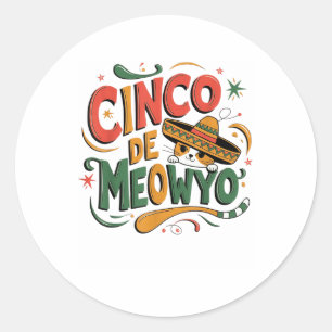 Sticker Rond Cinco De Meow Drôle Chat Sombrero Fiesta Humour Ch