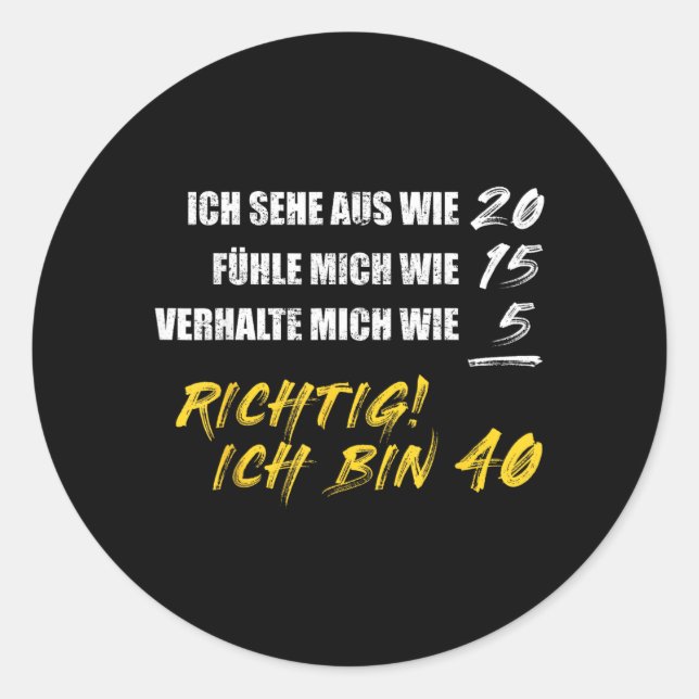 Sticker Rond Citation allemande drôle pour 40 ans (Devant)