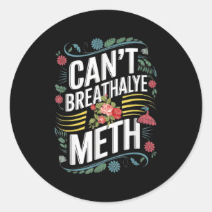Sticker Rond Citation amusante d’Humour disant qu’on ne peut pa