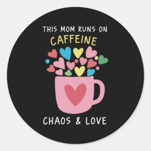 Sticker Rond Citation amusante sur la vie de maman café chaos a