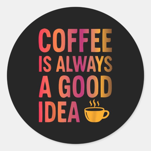 Sticker Rond Citation De Café - Humeur Du Matin Addicée À La Ca (Devant)