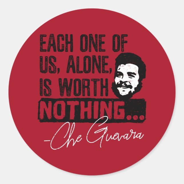 Sticker Rond Citation De Che Guevara - Chacune Ne Vaut Rien (Devant)