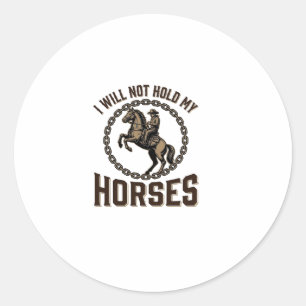 Sticker Rond Citation de cheval drôle Design vintage de conduit
