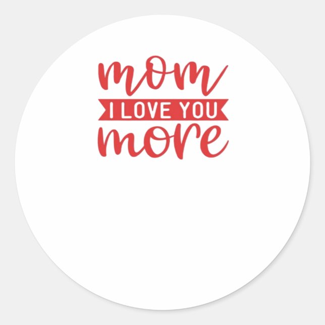 Sticker Rond Citation de famille douce Maman t'aime plus  (Devant)