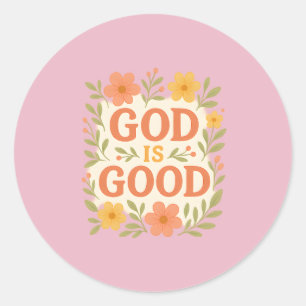 Sticker Rond Citation de foi chrétienne florale Dieu Est Bon