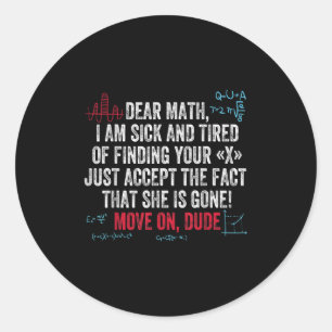 Sticker Rond Citation de maths drôle Cher maths passe à autre c