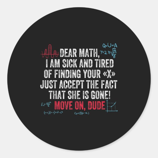Sticker Rond Citation de maths drôle Cher maths passe à autre c (Devant)