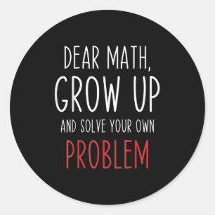 Sticker Rond Citation de maths drôle Cher professeur de maths M