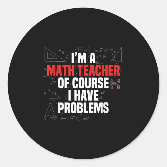 Sticker Rond Citation de maths drôle Mathématiques Cher profess (Devant)