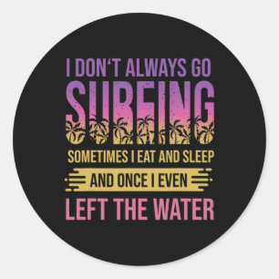 Sticker Rond Citation de surfeur pour la planche à voile et le
