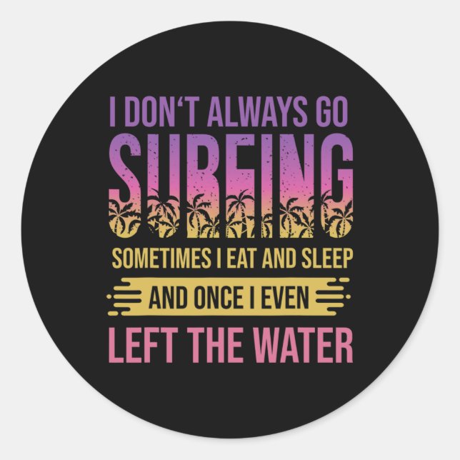 Sticker Rond Citation de surfeur pour la planche à voile et le  (Devant)