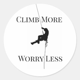 Sticker Rond Citation d'escalade Montez Plus Inquiétez Moins