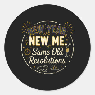 Sticker Rond Citation d'humour sarcastique drôle Résolutions pa