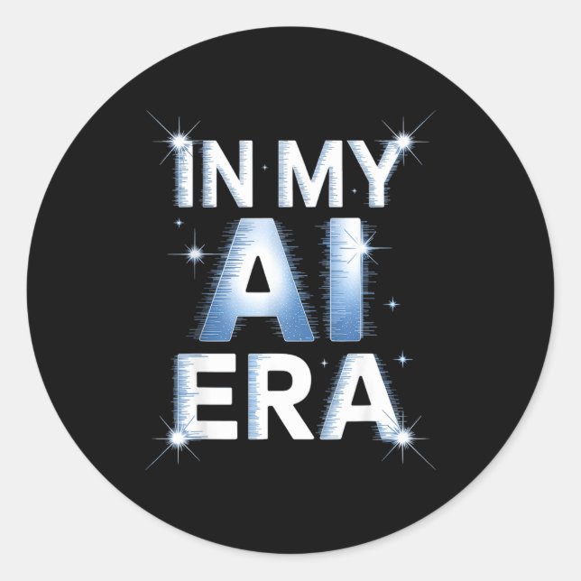 Sticker Rond Citation Drôle À Mon Ère De L'ia Machine Learning  (Devant)