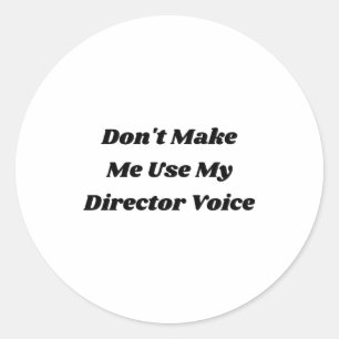 Sticker Rond Citation drôle de directeur de théâtre et professe