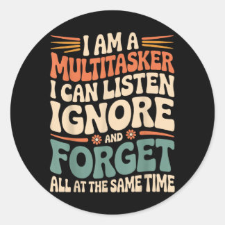Sticker Rond Citation drôle de multitâcheur Humour sarcastique