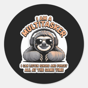 Sticker Rond Citation drôle de multitâcheur Humour sarcastique