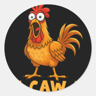 Sticker Rond Citation drôle de poulet humour F-caw-f Coq Mème A