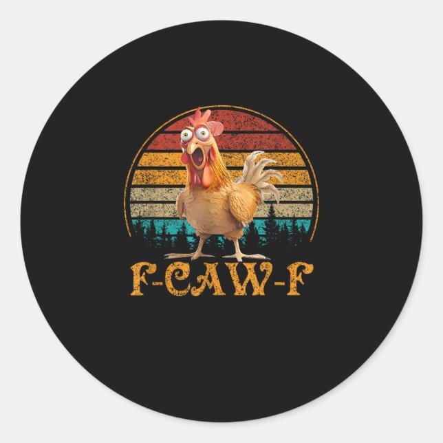Sticker Rond Citation drôle de poulet mème F-Caw-F (Devant)