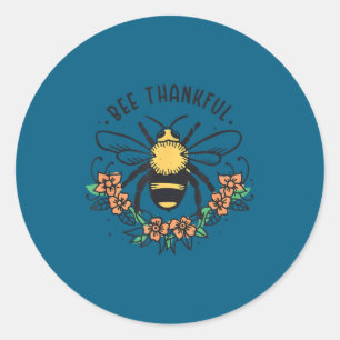 Sticker Rond Citation drôle de remerciement à l'abeille pour la