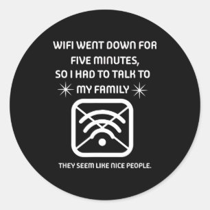 Sticker Rond Citation drôle de Wifi en panne Cadeau de nerd inf