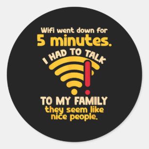 Sticker Rond Citation drôle de Wifi en panne pour un Nerd Infor