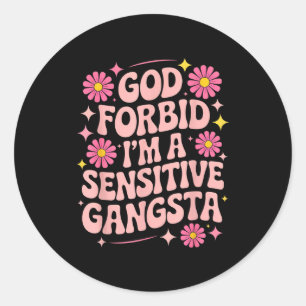 Sticker Rond Citation drôle Dieu m'en préserve Je suis un gangs