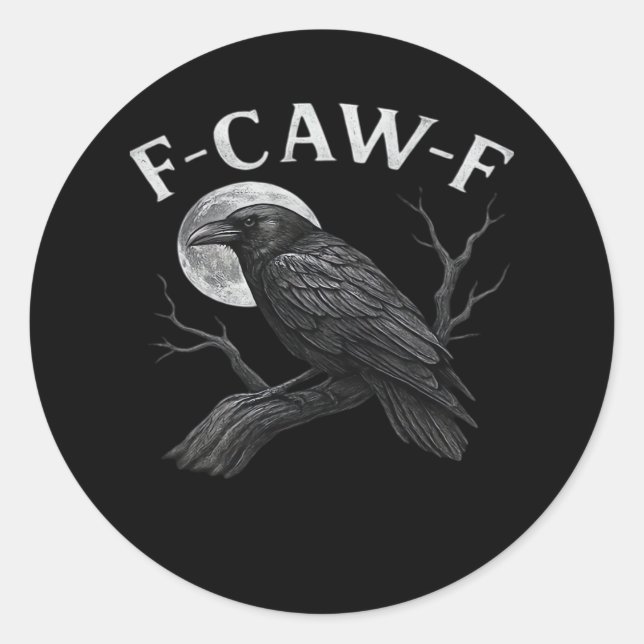 Sticker Rond Citation drôle F-Caw-F (Devant)