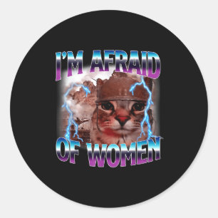 Sticker Rond Citation drôle Humour effrayé par les femmes Chat 