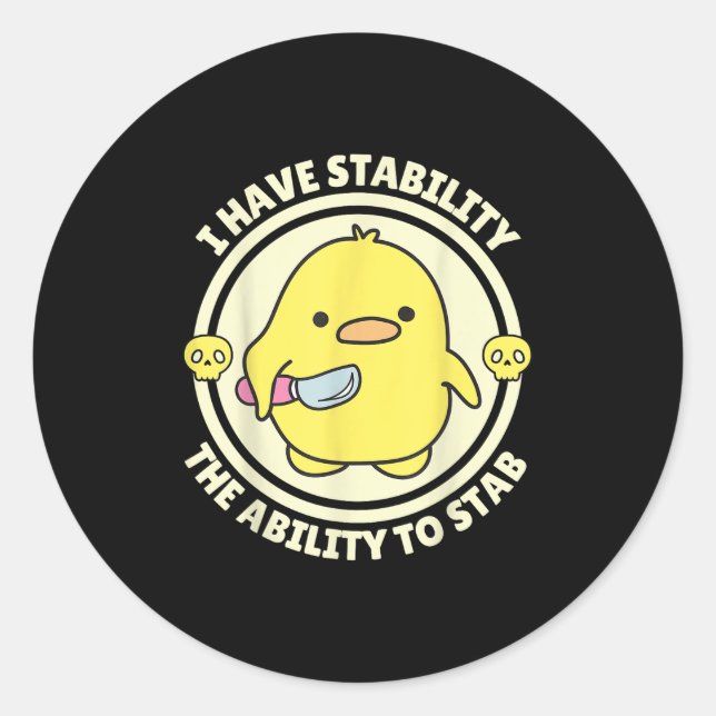 Sticker Rond Citation drôle J'ai de la stabilité La capacité de (Devant)