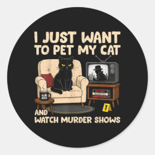Sticker Rond Citation drôle Je veux caresser mon chat et regard