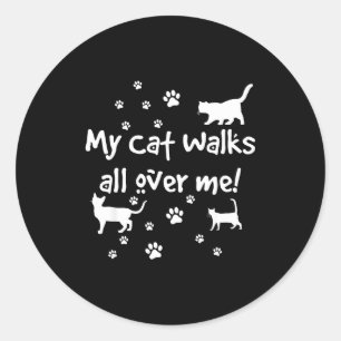 Sticker Rond Citation drôle Mon chat marche sur moi Amoureux de