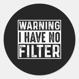 Sticker Rond Citation drôle sarcastique avec filtre offensant
