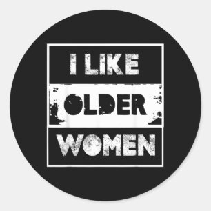 Sticker Rond Citation drôle sur les femmes plus âgées Humour sa