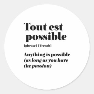 Sticker Rond Citation Française Inspirante Tout Est Possible