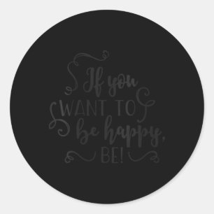 Sticker Rond Citation Inspirante Pour Femmes Si Vous Voulez êtr