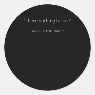 Sticker Rond Citation Lgbtq Marsha P Johnson