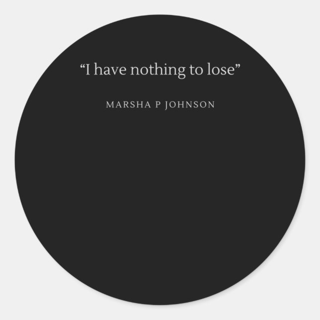 Sticker Rond Citation Lgbtq Marsha P Johnson (Devant)