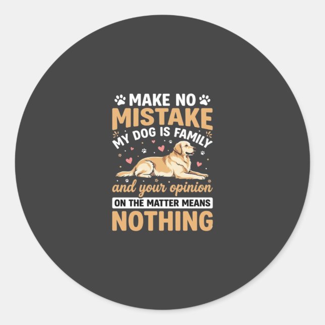 Sticker Rond Citation Mon chien est famille (Devant)