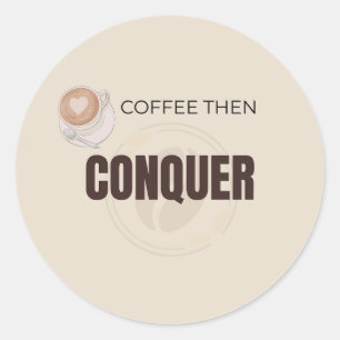 Sticker Rond Citation Motivante pour Amoureux de Café : Café pu
