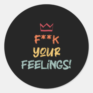 Sticker Rond Citation Motivation Fk Your Sentiments