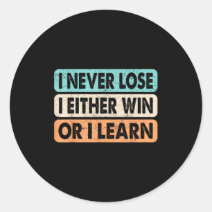 Sticker Rond Citation Motivationnelle Je Ne Perds Jamais Que Je