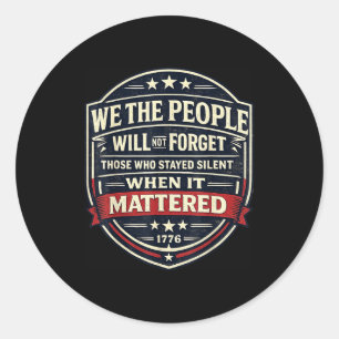 Sticker Rond Citation patriotique anti Trump 1776 déclaration d
